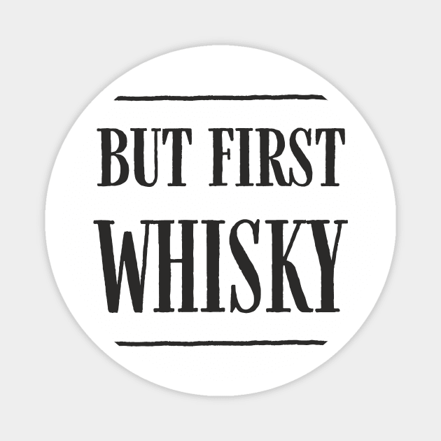 but first whisky Magnet by FrauK